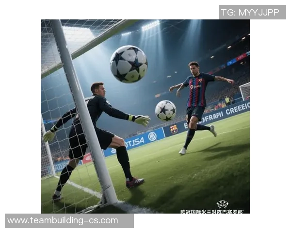 斯拉维亚与巴萨激战正酣谁能在欧冠赛场笑到最后